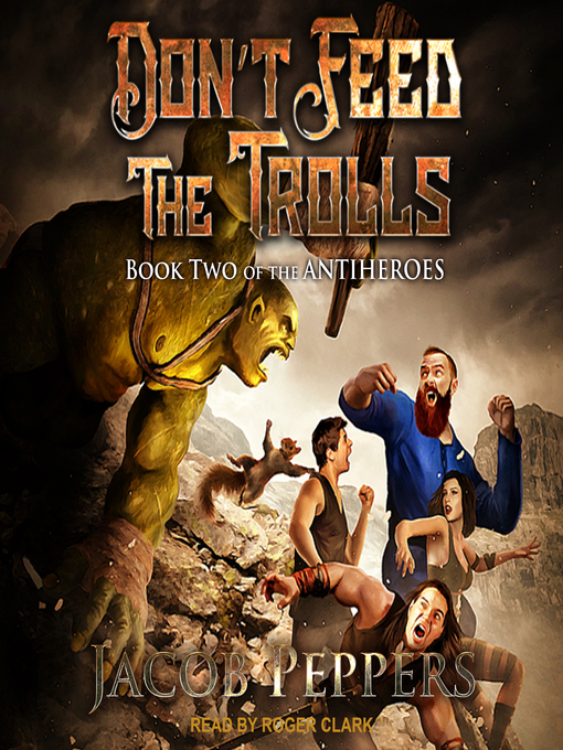 Title details for Don't Feed the Trolls by Jacob Peppers - Wait list